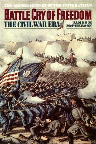 Cover of Battle Cry of Freedom: The Civil War Era by James M. McPherson