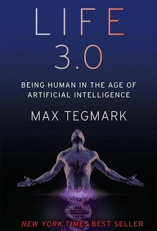 Cover of Life 3.0: Being Human in the Age of Artificial Intelligence by Max Tegmark
