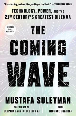 Cover of The Coming Wave: Technology, Power, and the 21st Century's Greatest Dilemma by Mustafa Suleyman