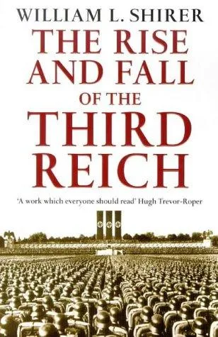 The Rise and Fall of the Third Reich