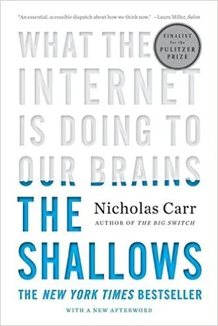 Cover of The Shallows: What the Internet Is Doing to Our Brains by Nicholas Carr